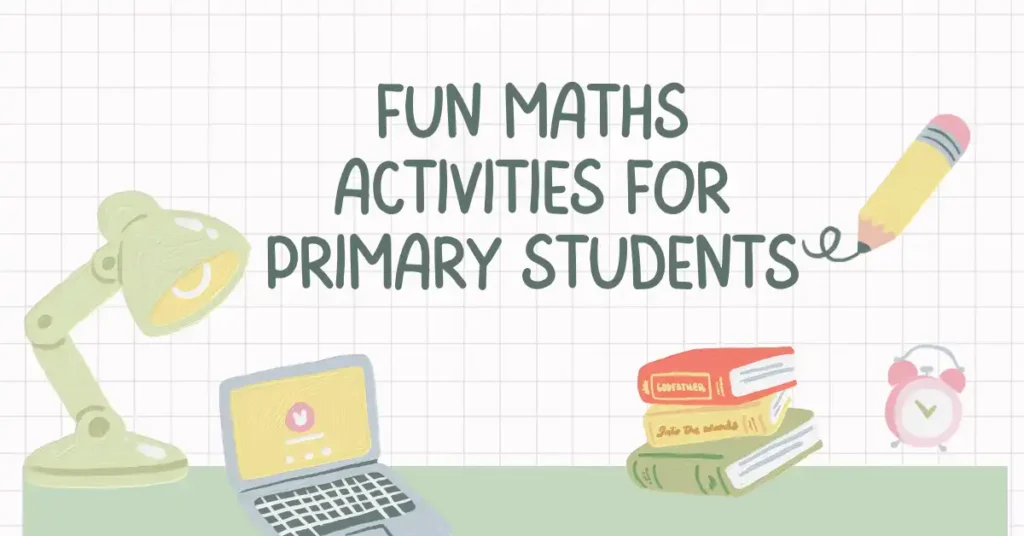 Fun Maths Activities for Primary Students