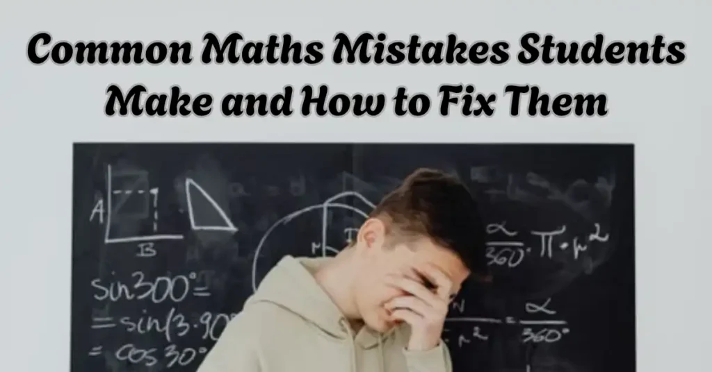 Common Math's Mistakes Students Make