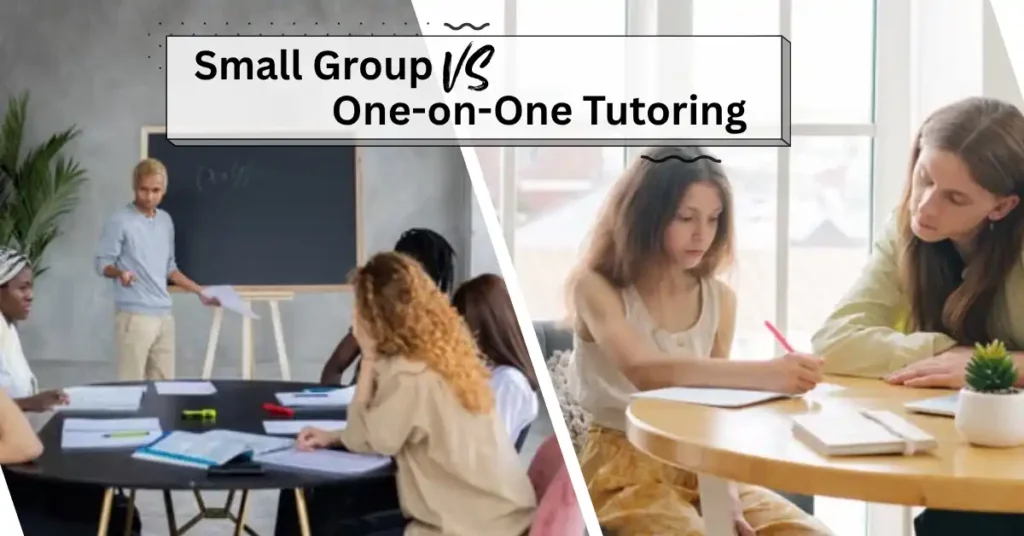 Small Group vs One-on-One Tutoring: Which Is Best?