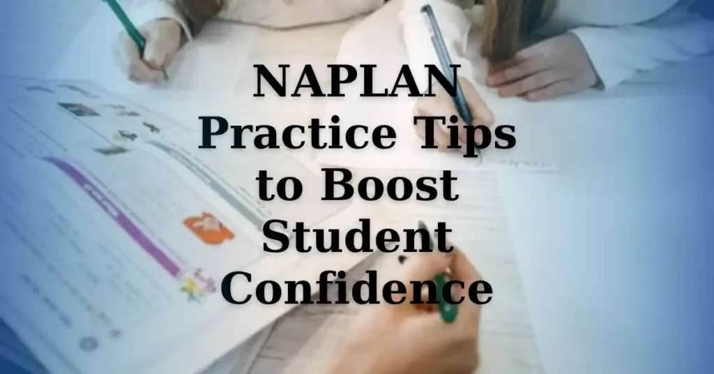 NAPLAN Practice Tips: How to Prepare Effectively