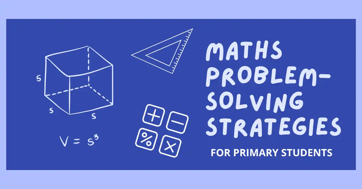 Maths Problem-Solving Strategies for Primary Students
