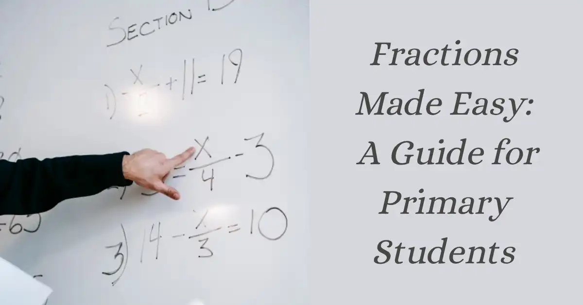 Fractions Made Easy: A Guide for Primary Students